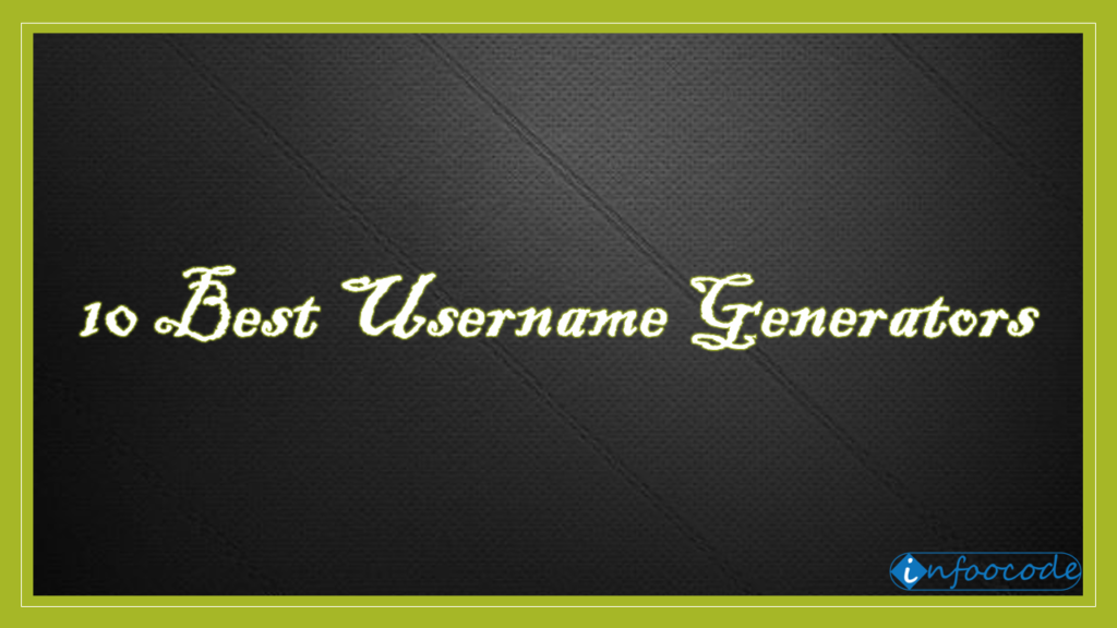 10 Best Username Generators Available For Free