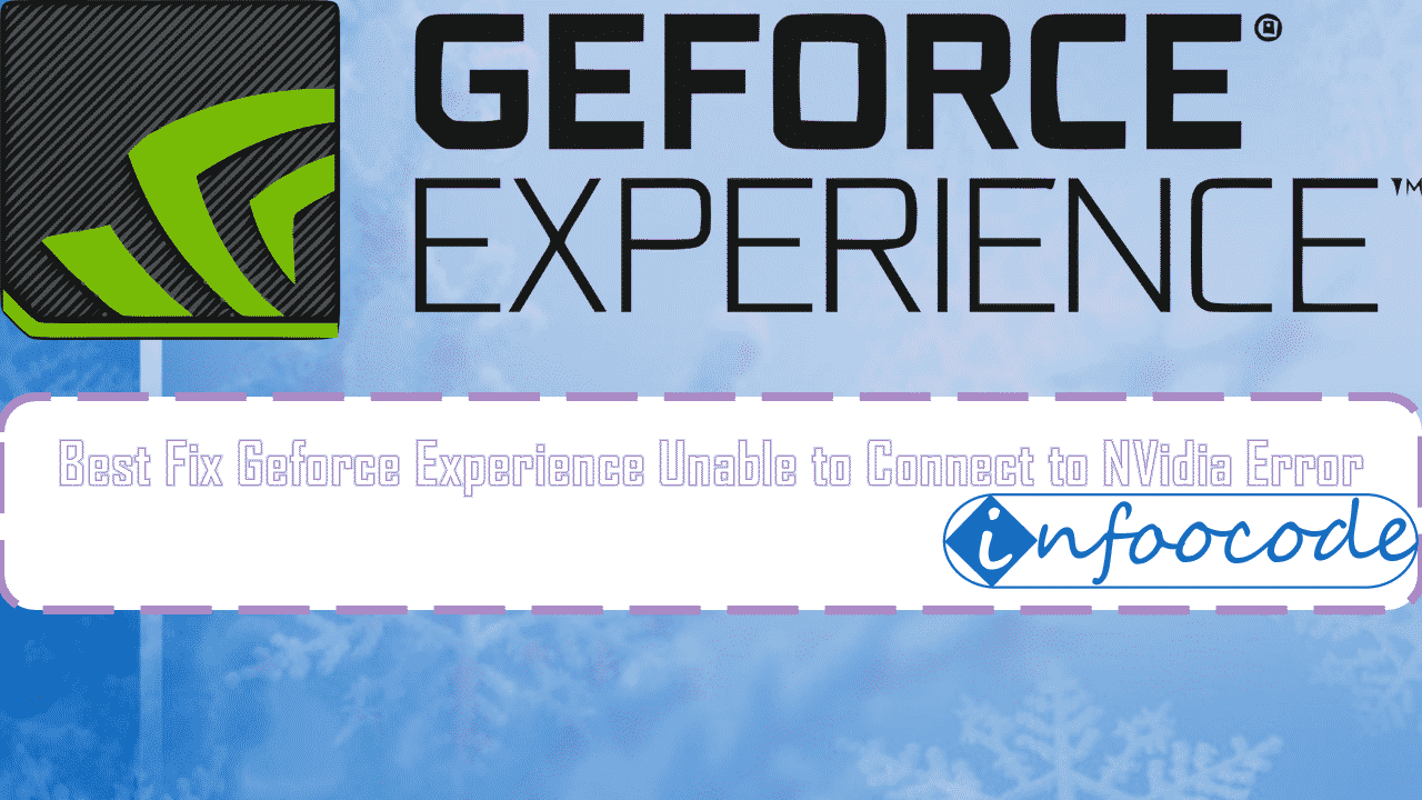 Best Fix Geforce Experience Unable To Connect To NVidia Error