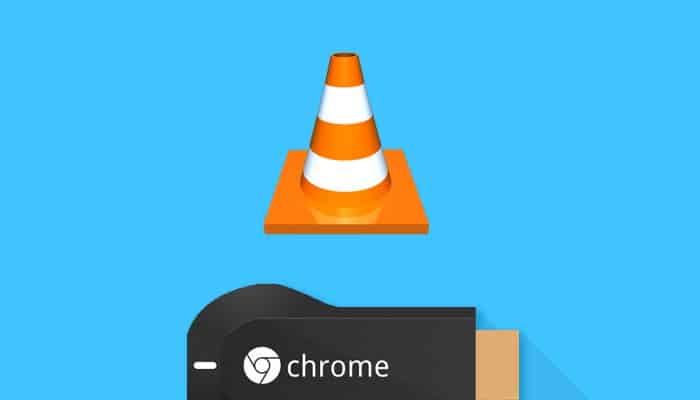 VlC-chromeCast